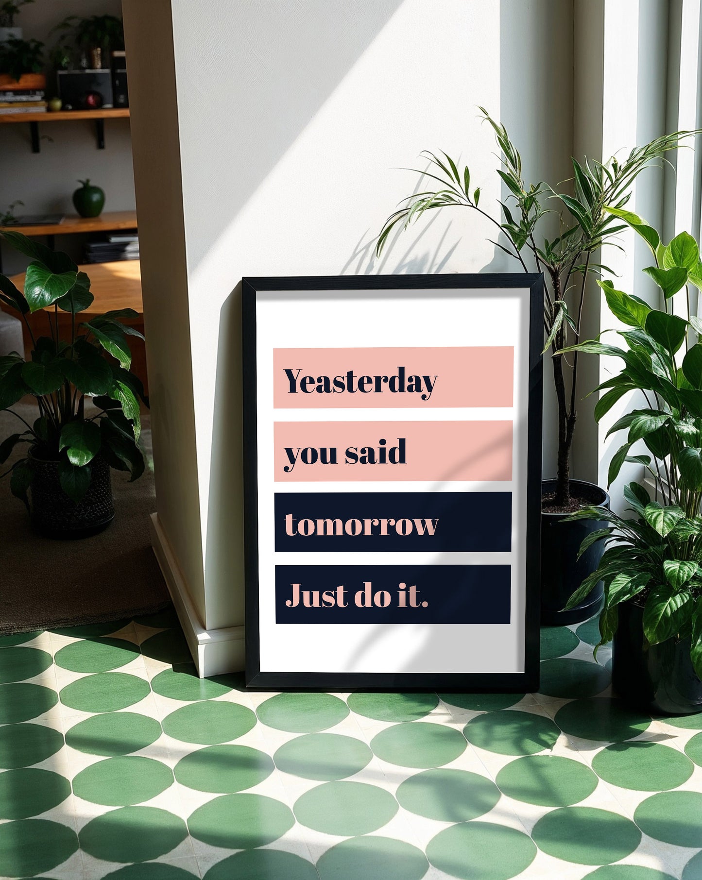 Yesterday you Said Tomorrow Just do it Poster