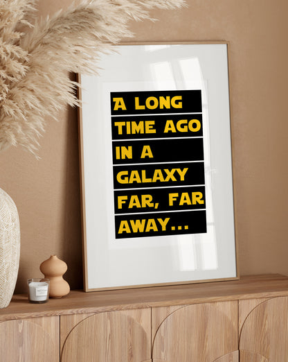A long time ago in a galaxy Prints