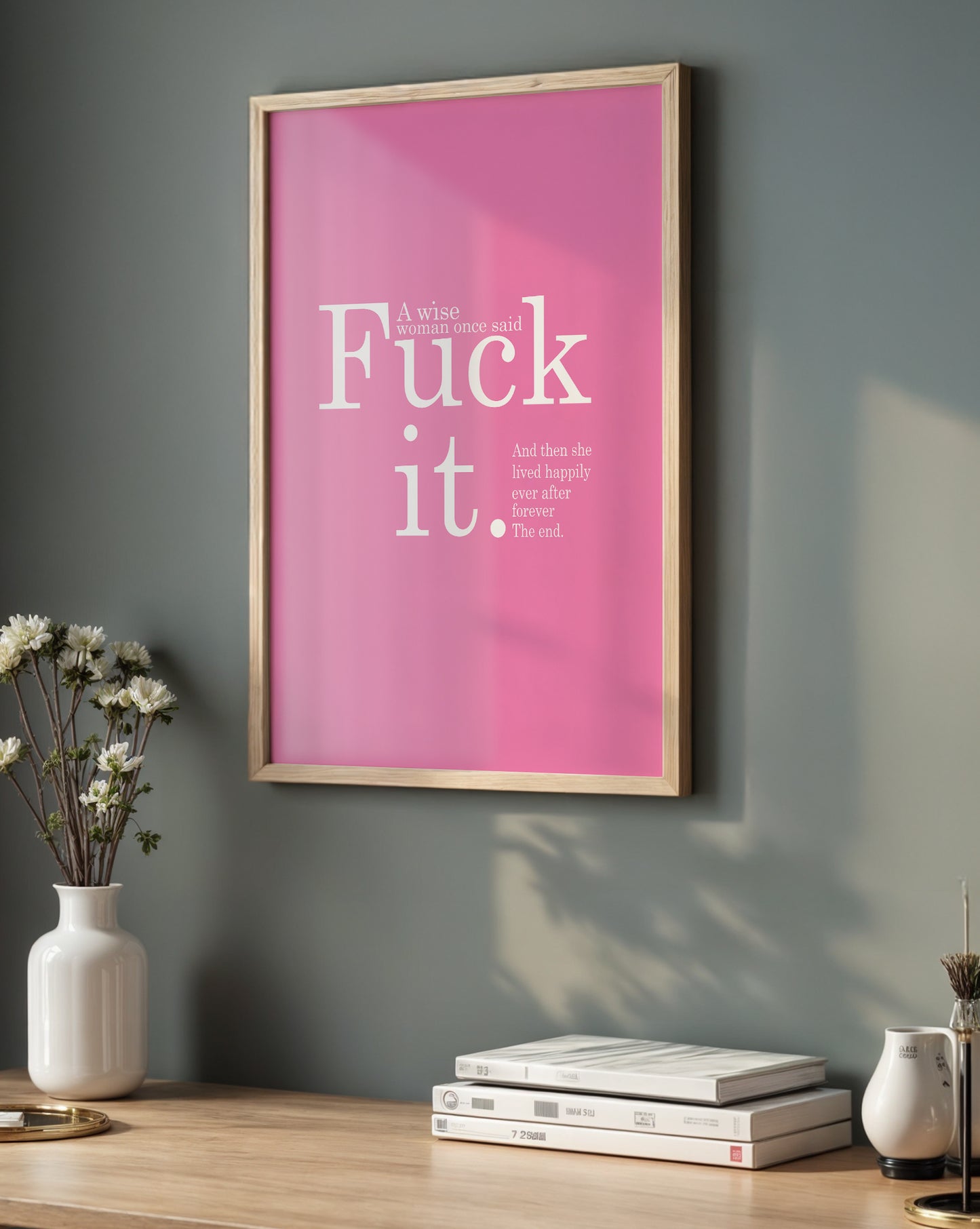 “Fuck It” – Pink Motivational Quote Poster
