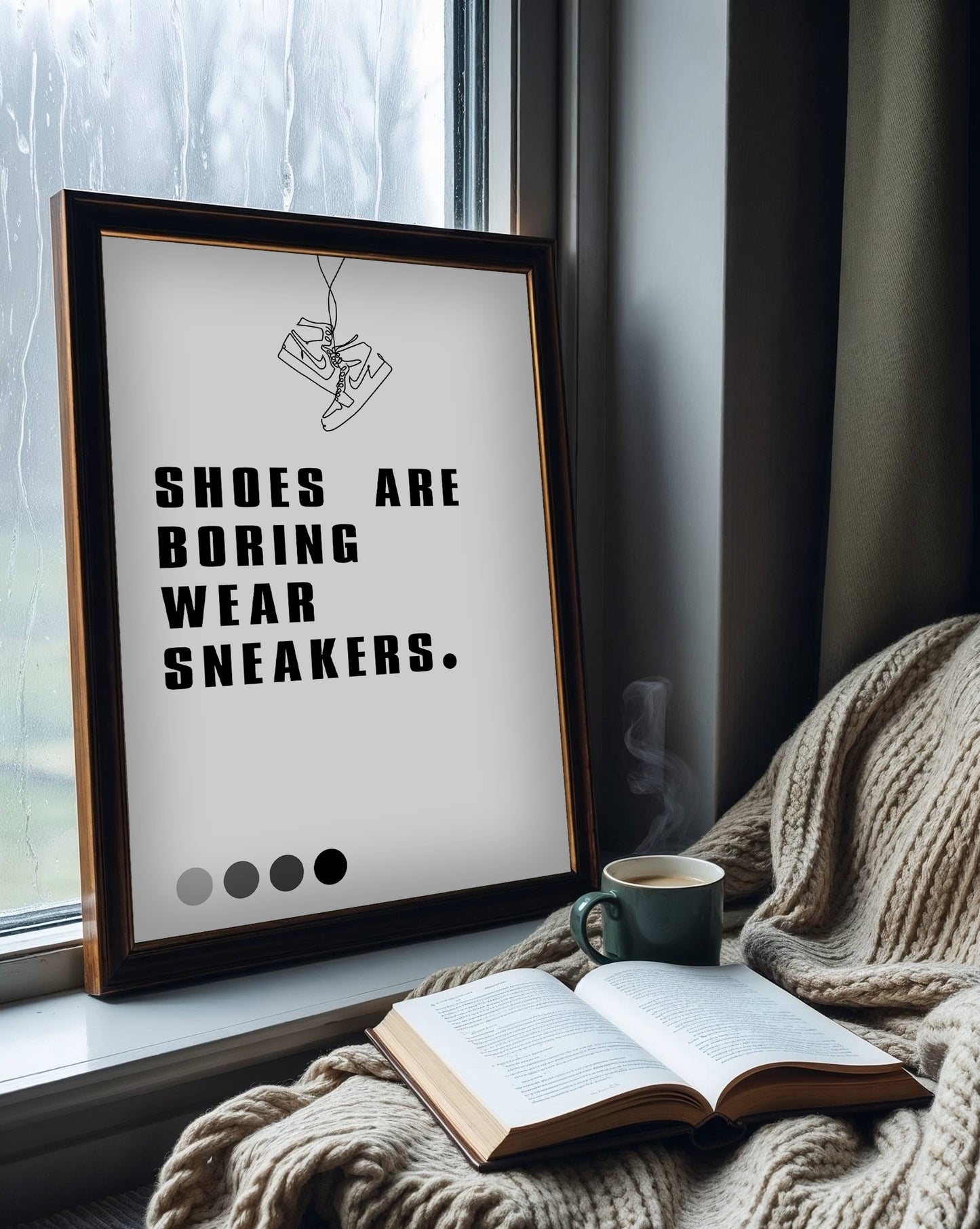 Shoes Are Boring Wear Sneakers Prints