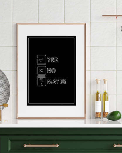 Yes No Maybe Print